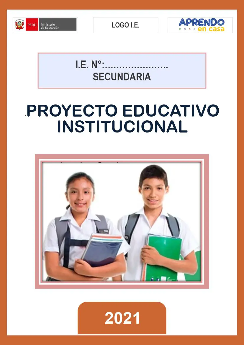 PROYECTO EDUCATIVO INSTITUCIONAL SECUNDARIA 2021