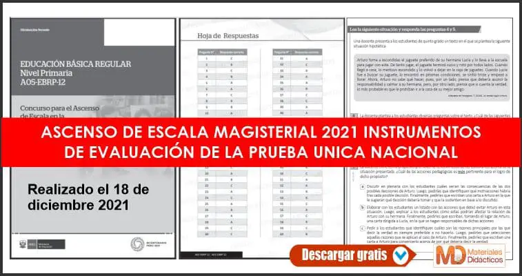 ASCENSO DE ESCALA MAGISTERIAL 2021 INSTRUMENTOS DE EVALUACION DE LA PRUEBA UNICA NACIONAL